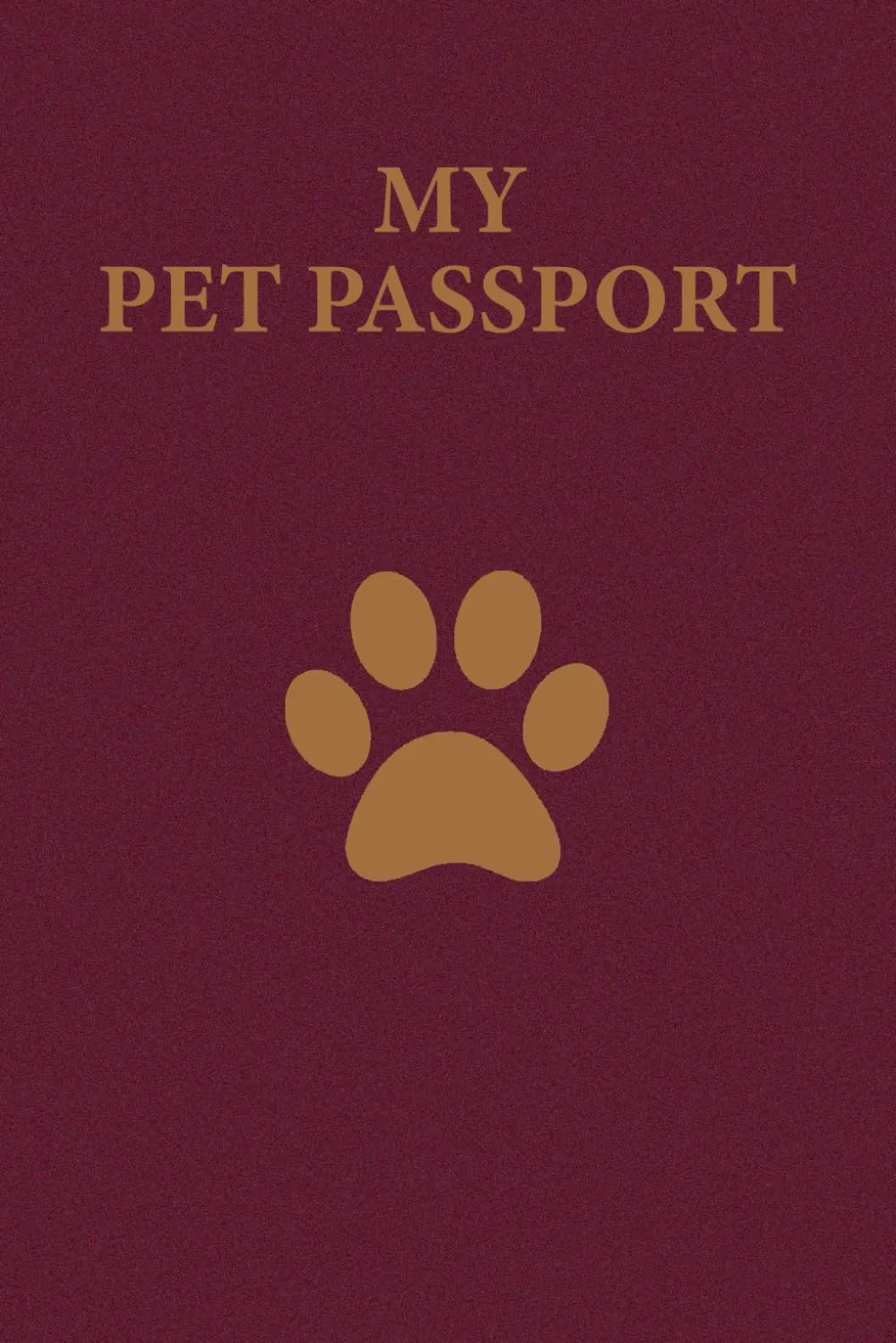 My Pet Passport: Record your pet Medical Info: Vaccination, Weight, Medical treatments, Vet contacts and more... Look the description. Paperback  October 27, 2019