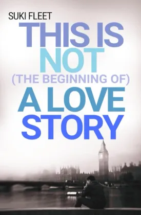This is Not (the Beginning of) a Love Story (This is Not a Love Story) Paperback  May 12, 2025